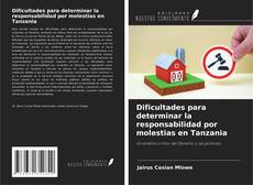 Обложка Dificultades para determinar la responsabilidad por molestias en Tanzania