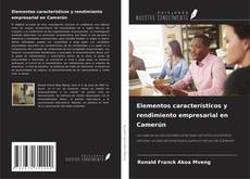 Copertina di Elementos característicos y rendimiento empresarial en Camerún