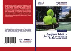 Çocuklarda Teknik ve Kuvvet Antrenmanlarının Performansa Etkisi kitap kapağı