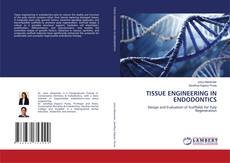 Buchcover von TISSUE ENGINEERING IN ENDODONTICS