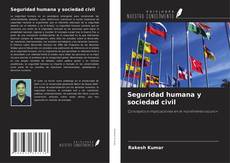 Bookcover of Seguridad humana y sociedad civil