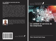 Bookcover of La calidad al servicio de las empresas
