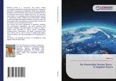 Portada del libro de An Honorable Human Story: A Hopeful Future