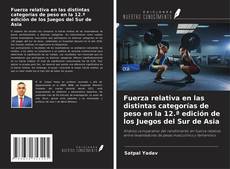 Portada del libro de Fuerza relativa en las distintas categorías de peso en la 12.ª edición de los Juegos del Sur de Asia