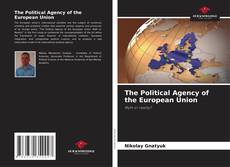 Обложка The Political Agency of the European Union