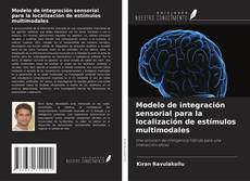 Capa do livro de Modelo de integración sensorial para la localización de estímulos multimodales 