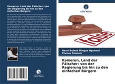 Kamerun, Land der Fälscher: von der Regierung bis hin zu den einfachen Bürgern的封面
