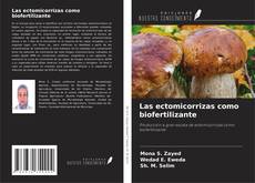Couverture de Las ectomicorrizas como biofertilizante