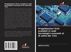 Progettazioni VLSI scalabili in nodi tecnologici avanzati al di sotto dei 7nm kitap kapağı