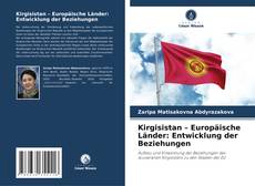 Kirgisistan – Europäische Länder: Entwicklung der Beziehungen的封面