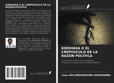 Bookcover of KINSHASA O EL CREPÚSCULO DE LA RAZÓN POLÍTICA