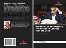 Capa do livro de Handbook on the Defense of Children in Conflict with the Law: 