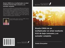 Diseño CMOS de un multiplicador en árbol mediante VLSI de bajo consumo y un sumador completo的封面