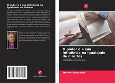 Copertina di O poder e a sua influência na igualdade de direitos