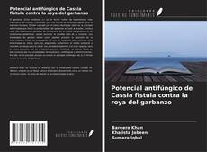 Обложка Potencial antifúngico de Cassia fistula contra la roya del garbanzo