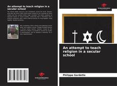Обложка An attempt to teach religion in a secular school