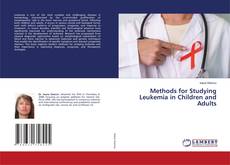 Bookcover of Methods for Studying Leukemia in Children and Adults