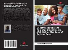Обложка Decentralization and Regional Disparities in Well-Being: The Case of Burkina Faso