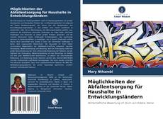Möglichkeiten der Abfallentsorgung für Haushalte in Entwicklungsländern kitap kapağı