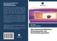 Die wissenschaftlichen Hintergründe von Entscheidungsstilen的封面