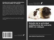 Portada del libro de Estudio de la actividad antidiarreica del extracto DH01 en cobayas