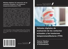 Couverture de Métodos digitales de evaluación de los contactos oclusales y los trastornos temporomandibulares (TTM)
