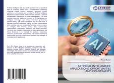 ARTIFICIAL INTELLIGENCE APPLICATIONS: OPPORTUNITIES AND CONSTRAINTS kitap kapağı