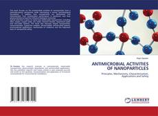 Couverture de ANTIMICROBIAL ACTIVITIES OF NANOPARTICLES