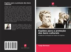 Copertina di Espiões para a proteção dos bens culturais