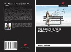 Buchcover von The Absurd in Franz Kafka’s *The Trial*