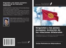 Buchcover von Kirguistán y los países europeos: evolución de las relaciones bilaterales