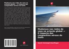 Couverture de Mudanças nas redes de voos na aviação global — O impacto das companhias aéreas do Golfo