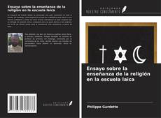 Bookcover of Ensayo sobre la enseñanza de la religión en la escuela laica