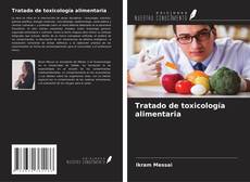 Portada del libro de Tratado de toxicología alimentaria