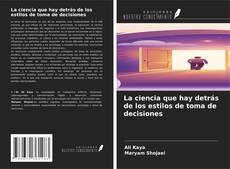 La ciencia que hay detrás de los estilos de toma de decisiones的封面