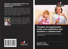 Terapia occupazionale nelle cure palliative per bambini e adolescenti的封面