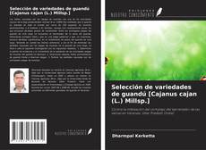 Portada del libro de Selección de variedades de guandú [Cajanus cajan (L.) Millsp.]