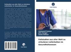 Fallstudien aus aller Welt zu zirkulären Lieferketten im Gesundheitswesen kitap kapağı
