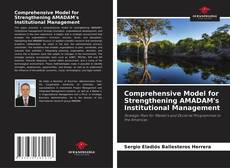 Buchcover von Comprehensive Model for Strengthening AMADAM's Institutional Management