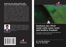 Bookcover of Gestione dei rifiuti solidi nelle zone rurali dell’Andhra Pradesh
