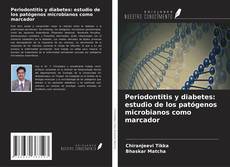 Обложка Periodontitis y diabetes: estudio de los patógenos microbianos como marcador
