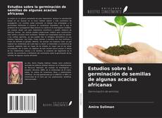 Estudios sobre la germinación de semillas de algunas acacias africanas的封面