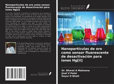 Nanopartículas de oro como sensor fluorescente de desactivación para iones Hg[ii]的封面