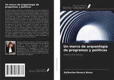 Portada del libro de Un marco de arqueología de programas y políticas