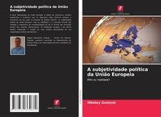 Buchcover von A subjetividade política da União Europeia