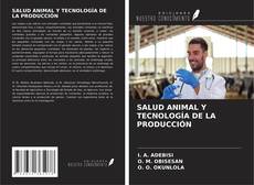 Borítókép a  SALUD ANIMAL Y TECNOLOGÍA DE LA PRODUCCIÓN - hoz