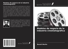 Обложка Modelos de negocio de la industria cinematográfica