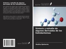Capa do livro de Síntesis y estudio de algunos derivados de las tiohidantoínas 
