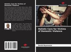 Holistic Care for Victims of Domestic Violence的封面