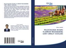 Borítókép a  POLIZCHILIKDA RESURS TEJAMKOR MASHINANING ILMIY-AMALIY ASOSLARI - hoz